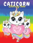 Caticorn Coloring Book: A Beautiful Coloring Book for Boys and Girls 4-8 ages with wonderful Caticorns Cover Image