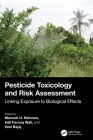 Pesticide Toxicology and Risk Assessment: Linking Exposure to Biological Effects By Muneeb U. Rehman (Editor), Adil Farooq Wali (Editor), Vani Bajaj (Editor) Cover Image