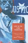 Lost in the Long Transition: Struggles for Social Justice in Neoliberal Chile By William L. Alexander (Editor), Jessica Budds (Contribution by), Joan E. Paluzzi (Contribution by) Cover Image