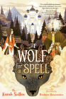 A Wolf for a Spell By Karah Sutton, Pauliina Hannuniemi (Illustrator) Cover Image