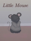 Little Mouse By Halrai Cover Image