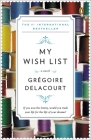 My Wish List: A Novel By Gregoire Delacourt, Anthea Bell (Translated by) Cover Image