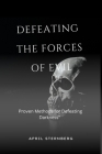 Defeating the Forces of Evil: Proven Methods For Defeating Darkness Cover Image
