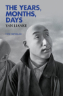 The Years, Months, Days: Two Novellas By Yan Lianke, Carlos Rojas (Translator) Cover Image