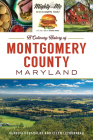 A Culinary History of Montgomery County, Maryland (American Palate) By Claudia Kousoulas, Ellen Letourneau Cover Image