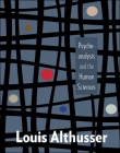 Psychoanalysis and the Human Sciences By Louis Althusser, Steven Rendall (Translator), Pascale Gillot (Foreword by) Cover Image