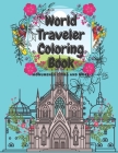 World Traveler Coloring Book: Creative Haven Cities and More Historic Worlds Monuments By Rose Gold Cover Image