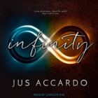 Infinity By Jus Accardo, Carolyn Eve (Read by) Cover Image