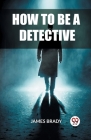 How to Be a Detective Cover Image