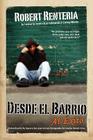 Desde el Barrio al Exito = From the Neighborhood to Success By Robert J. Renteria, Corey Michael Blake (As Told to) Cover Image