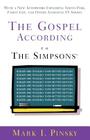 The Gospel According to the Simpsons: Bigger and Possibly Even Better! Edition By Mark I. Pinsky Cover Image