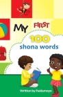 My first 100 Shona words By Paidamoyo Ally Cover Image