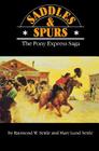 Saddles and Spurs: The Pony Express Saga By Raymond W. Settle, Mary Lund Settle Cover Image
