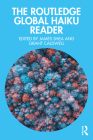 The Routledge Global Haiku Reader Cover Image