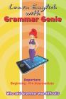 Learn with Grammar Genie: Departure Beginning-Pre-Intermediate Who said Grammar was difficult? Cover Image