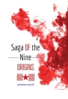 Saga of the Nine: Origins By Kawika Miles, Lori Humphreys (Editor) Cover Image
