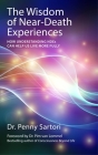 Wisdom of Near Death Experiences: How Understanding NDEs Can Help Us Live More Fully Cover Image