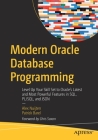 Modern Oracle Database Programming: Level Up Your Skill Set to Oracle's Latest and Most Powerful Features in Sql, Pl/Sql, and Json By Alex Nuijten, Patrick Barel Cover Image