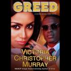 Greed: A Seven Deadly Sins Novel By Victoria Christopher Murray, Adenrele Ojo (Read by) Cover Image
