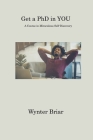 Get a PhD in YOU: A Course in Miraculous Self-Discovery By Wynter Briar Cover Image