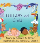 LULLABY-ed Child Cover Image