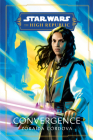Star Wars: Convergence (The High Republic) (Star Wars: The High Republic: Prequel Era #1) By Zoraida Córdova Cover Image
