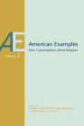 American Examples: New Conversations about Religion, Volume Two By Samah Choudhury (Editor), Michael J. Altman (Editor), Prea Persaud (Editor), Michael J. Altman (Contributions by), Samah Choudhury (Contributions by), Lindsey Jackson (Contributions by), Christopher Cannon Jones (Contributions by), Erik Kline (Contributions by), Dana Lloyd (Contributions by), Cody Musselman (Contributions by), Prea Persaud (Contributions by), Matt Sheedy (Contributions by), Zachary T. Smith (Contributions by), Brad Stoddard (Contributions by), Brook Wilensky-Lanford (Contributions by) Cover Image