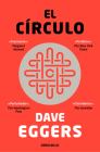 El círculo / The Circle By Dave Eggers Cover Image
