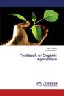 Textbook of Organic Agriculture By Chavan Anil, Raskar Sandeep Cover Image