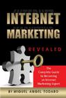 Internet Marketing Revealed: The Complete Guide to Becoming an Internet Marketing Expert Cover Image