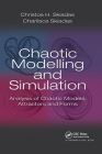 Chaotic Modelling and Simulation: Analysis of Chaotic Models, Attractors and Forms Cover Image