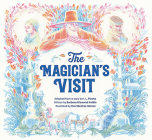 The Magician's Visit By Isaac Leib Peretz, Barbara Diamond Goldin, Eva Sanchez Gomez (Illustrator) Cover Image