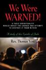 We Were Warned!: A TOXIC SPIRITUALITY WOULD INFECT THE CHURCH AND ATTEMPT TO DESTROY IT FROM WITHIN - A study of the Epistle of Jude By Thomas Vent Cover Image