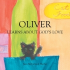 Oliver: Learns about God's Love By Sara McCormick Harbin Cover Image