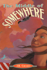 The Middle of Somewhere By J.B. Cheaney Cover Image