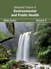 Selected Topics in Environmental and Public Health: Volume II Cover Image