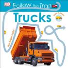 Follow the Trail: Trucks By DK Cover Image