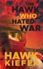 The Hawk Who Hated War Cover Image