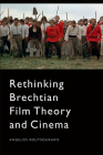 Rethinking Brechtian Film Theory and Cinema By Angelos Koutsourakis Cover Image