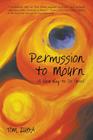 Permission to Mourn: A New Way to Do Grief By Tom Zuba Cover Image
