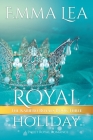 Royal Holiday: The Kabiero Royals Book Three Cover Image