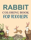 Rabbit Coloring Book For Toddlers: Rabbit Coloring Book By Azizul Press Cover Image