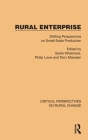 Rural Enterprise: Shifting Perspectives on Small Scale Production (Critical Perspectives on Rural Change) By Sarah Whatmore (Editor), Philip Lowe (Editor), Terry Marsden (Editor) Cover Image