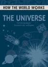 How the World Works: The Universe: From the Big Bang to the Present Day... and Beyond By Anne Rooney Cover Image