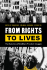 From Rights to Lives: The Evolution of the Black Freedom Struggle Cover Image