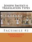 Joseph Smith's 6 Translation Types: Facsimile #3 By Travis Wayne Goodsell (Translator), Travis Wayne Goodsell Cover Image