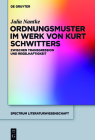 Ordnungsmuster im Werk von Kurt Schwitters (Spectrum Literaturwissenschaft / Spectrum Literature #59) By Julia Nantke Cover Image