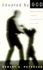 Adopted by God: From Wayward Sinners to Cherished Children By Robert A. Peterson Cover Image