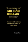 Million dollar habit: How to Get Everything You Want in Life in 20 Easy Steps by Brian tracy Cover Image
