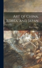 Art of China, Korea, and Japan Cover Image
